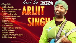 Best Of Arijit Singh 2024  Arijit Singh Jukebox  Latest Songs Of Arijit Singh [upl. by Prochora438]