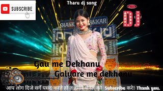 gaumedekhnugarlyare me Dekhanu new Tharu dj songdj Santosh BhagatpurBardiya [upl. by Anurb]