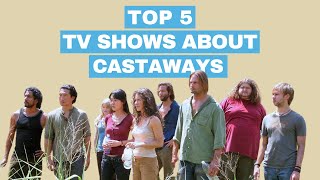 Top 5 TV Shows About Being Stranded on an Island [upl. by Nitnerb]