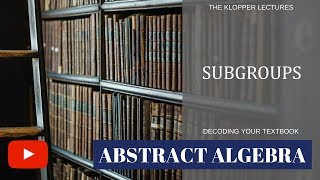 Subgroups abstract algebra [upl. by Andre]