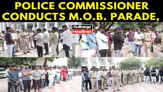 Gulbarga Police Commissioner Conducts MOB Parade Issues Warning Against Disrupting Law and Order [upl. by Anavlys]