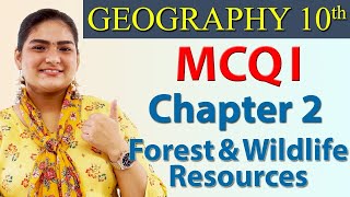 MCQ I Chapter 2  Forest amp Wildlife Resources  Geography  SST Class 10 NCERT [upl. by Artemed]