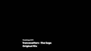 Trancesetters  The Saga Original Mix [upl. by Dwight]