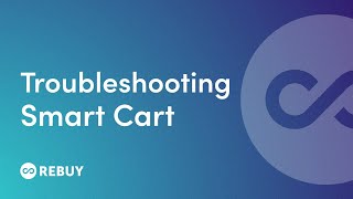 How to troubleshoot the Rebuy Smart Cart  Rebuy Help Center [upl. by Pine]