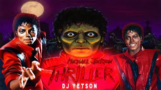 Michael Jackson  Thriller Dj Yetson Edit AFRO HOUSE [upl. by Oakie]