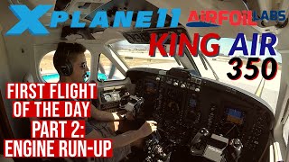 King Air 350 XPlane 11 Engine RunUp Tutorial  Part 2 or 2 [upl. by Eerok]