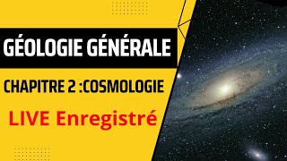 géologie générale chapitre 2 cosmologie live enregistré BCG S1 2024 biologie géologie  chimie [upl. by Neerehs]