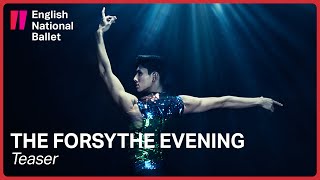 THE FORSYTHE EVENING Teaser  English National Ballet [upl. by Mallory366]