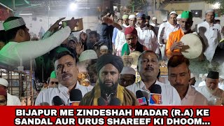 BIJAPUR ME ZINDESHAH MADARRA KI SANDAL AUR URUS SHAREEF KI DHOOM [upl. by Minetta132]