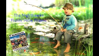 The Nighthawks  Fishin Hole Theme nighthawks FishinHoletheme MarkWenner american landscape [upl. by Holleran]