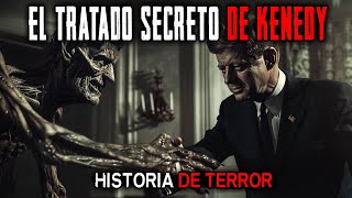 ¡Ha Estado oculto Durante años El trato secreto de Kenedy con el otro mundo Historias de Terror [upl. by Salohci]