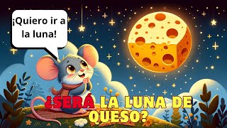 🐭El Ratón y la Luna de Queso🧀 Cuentos infantiles Cuentos para dormir en español [upl. by Taylor]