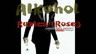 Ruzica Rose  Goran Bregović  Alkohol 2009 HD [upl. by Fin]