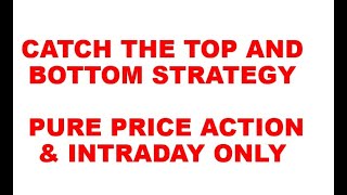 TOP AND BOTTOM STRATEGY HIGH REWARD LOW RISK AND DAILY EARNINGS FROM INTRADAY TRADE [upl. by Junko]