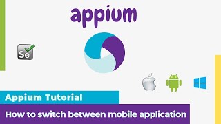 8 Appium Tutorial  How to switch between mobile application in Appium [upl. by Vandervelde698]