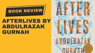 Book review  Afterlives By Abdulrazak Gurnah [upl. by Elleyoj280]