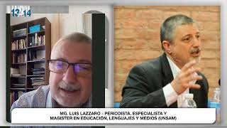 de13a14  MG LUIS LAZZARO  PERIODISTA ESPECIALISTA Y MAGISTER EN EDUCACIÓN LENGUAJES Y MEDIOS [upl. by Leblanc]