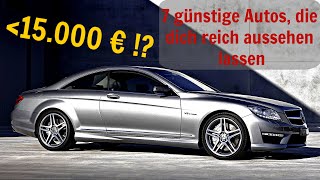 7 günstige Autos die dich reich aussehen lassen  G Performance [upl. by Fulmis]