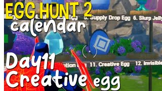 FORTNITE  EGG HUNT 2  Calendar Day11 Creative Egg 525436623657 [upl. by Eiwoh]