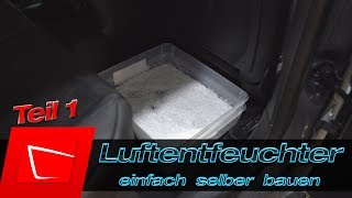 Feuchtigkeit im Auto beseitigen  Luftentfeuchter selber bauen  beschlagene Scheiben vermeiden [upl. by Iluj]