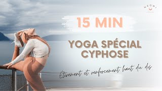 Yoga spécial CYPHOSE  étirement et renforcement du haut du dos [upl. by Bundy]