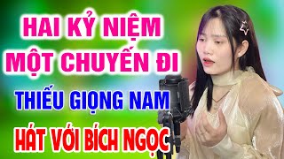 Karaoke Hai Kỷ Niệm Một Chuyến Đi ➤ Song Ca Cùng Bích Ngọc ➤ Karaoke Thiếu Giọng Nam [upl. by Lesley]