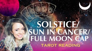 Solstice Sun In Cancer and Full Moon In Capricorn Tarot and Astrology Reading 🔮 Its Party Time 🎉 [upl. by Siloa]