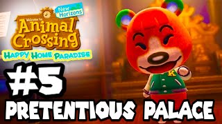 Animal Crossing Happy Home Paradise  Part 5  Pretentious Palace [upl. by Nitneuq744]