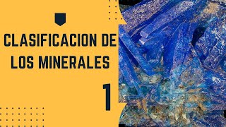 MINERALOGIA Clasificacion de los minerales  Strunz  Parte 1 [upl. by Marko]