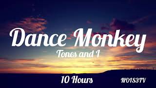 Tones and I  Dance Monkey 10 Hours [upl. by Miche338]