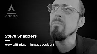 Steve Shadders How will Bitcoin impact society [upl. by Brandie]