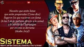 Sistema Remix Con Letra en HD  Wisin Ft Jory Cosculluela Eddie Avila y Tito El Patrón [upl. by Neleh768]