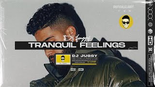 TRANQUIL FEELINGS  AP DHILLON amp M HUNCHO  DJ JUGGY REMIX [upl. by Kimber]