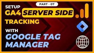 Google Analytics 4 Server Side Tracking with Google Tag Manager  GA4 Server side tracking  Part07 [upl. by Rizzi366]