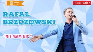 Rafał Brzozowski Nie mam nic LIVE Jedynka [upl. by Cordi]