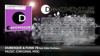 Dubesque amp Funk 78 feat Rider Shafique  Music Original Mix [upl. by Irehs]