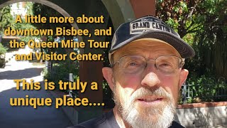 A little more about downtown Bisbee and the Queen Mine Tour and Visitor Center [upl. by Asiil191]