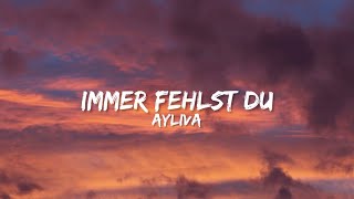 Ayliva  Immer fehlst du Lyrics [upl. by Gilligan224]