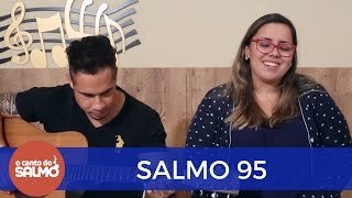 SALMO 95  HOJE NASCEU PARA NÓS O SALVADOR QUE É CRISTO O SENHOR NOITE DE NATAL [upl. by Chow]