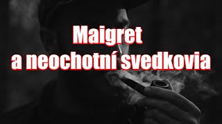 Maigret a neochotní svedkovia  Georges Simenon  Rozhlasová hra Detektívka [upl. by Hurlbut]