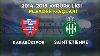 Karabükspor  Saint Etienne Eşleşmesi  201415 Avrupa Ligi Playoff [upl. by Annal]