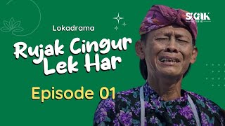 RUJAK CINGUR LEK HAR  EPISODE 1  LOKADRAMA [upl. by Airb]