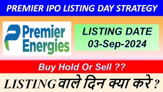 Premier Energies IPO Listing Day Strategy 🔥 Premier Energy IPO GMP 🔥 Premier Energy IPO Latest News [upl. by Atekram938]