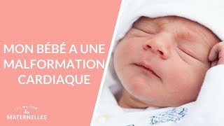 Mon bébé a une malformation cardiaque  La Maison des maternelles LMDM [upl. by Thorny18]