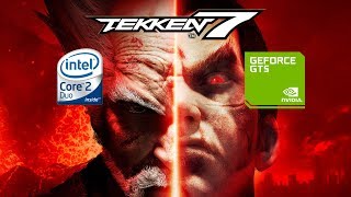 Tekken 7 Low End PC  Core 2 Duo E8400  GTS 450  4GB RAM 768p [upl. by Mikahs]