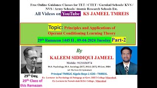 Principles of Skinner Operant Conditioning Learning Theory 09042024 Part2 by KSJameel for CTET [upl. by Annais]