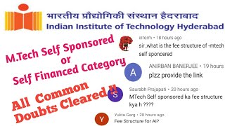 IIT HyderabadMTechMDes Self spondored or Self Financed category admission All Doubts Cleared [upl. by Hedvig105]