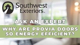 What Makes ProVia Doors So Energy Efficient  Ask An Expert [upl. by Airol303]