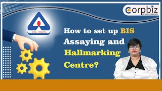 BIS Assaying and Hallmarking Centre  How to Apply For BIS Hallmark License Online  Corpbiz [upl. by Eetnwahs]