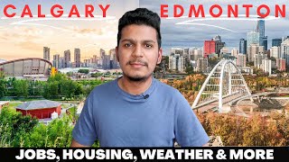 CALGARY vs EDMONTON  BEST CITY TO LIVE IN ALBERTA [upl. by Malorie206]